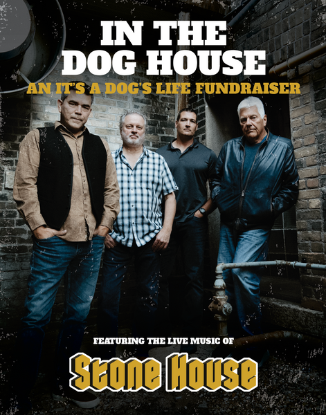 In The Dog House - It's a Dog's Life Fundraiser