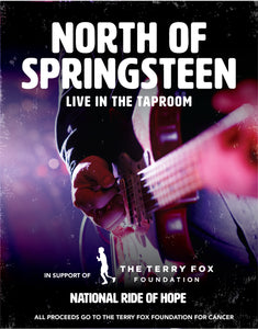 LIVE IN THE TAPROOM - North of Springsteen - In Support of Terry Fox Foundation
